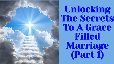 Examination Of Conscience For The Married: Your Path To A Grace Filled Marriage (Part 1) ep. 213