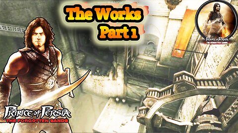 Prince of Persia forgotten sands | The Stables / The Works #gameplay #game