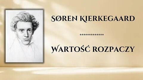 Søren Kierkegaard - Wartość Rozpaczy