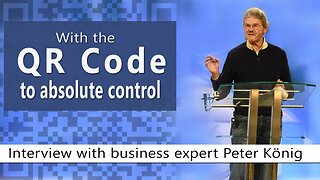 Interview with business expert Peter König: With the QR code to absolute control | www.kla.tv/23697