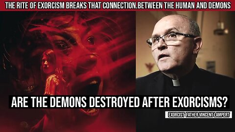 What happens to the demons after they are cast out during exorcism? - Fr. Vincent Lampert