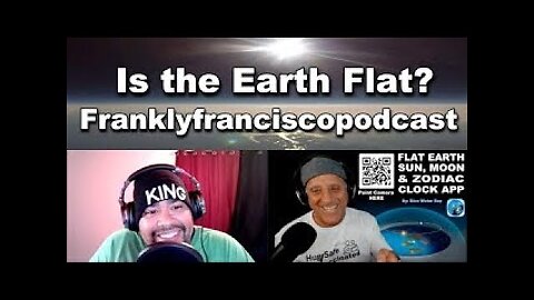 Franklyfranciscopodcast__with_Flat_Earth_Dave