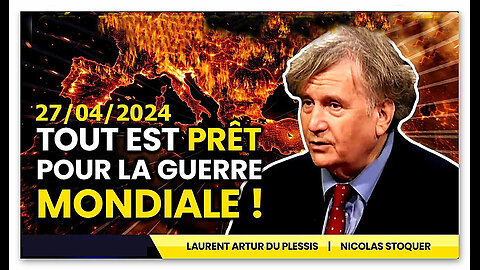 Guerre Mondiale ? Tout est prêt ... L'avis de Laurent.A DU PLESSIS (Hd 720)