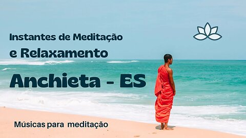 #712 - Instantes de Meditação e Reflexão em Anchieta (ES) - Expedição Brasil de Frente para o Mar