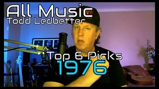 Top 6 Album Picks 1976 - All Music With Todd Ledbetter