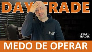 🔵 COMO PERDER O MEDO DE FAZER DAY TRADE | DAY TRADE VALE A PENA? É POSSÍVEL VIVER DE TRADE?