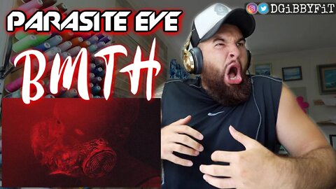 Bring Me The Horizon - Parasite Eve - REACTION