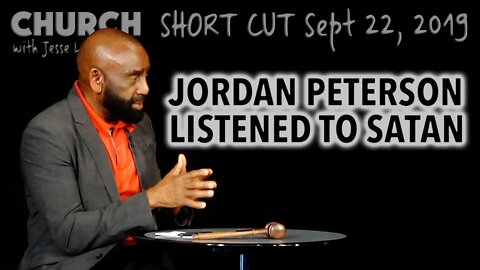 Jordan Peterson in Rehab: He Listened to the Voice of Satan (Church SHORT CUT)