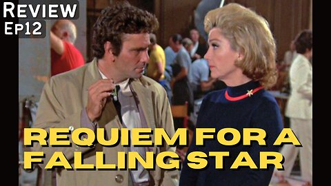 Requiem for a Falling Star (1973) Columbo- Deep Dive Review | Anne Baxter, Mel Ferrer, Peter Falk