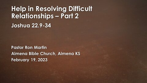 Help in Resolving Difficult Relationships Part 2