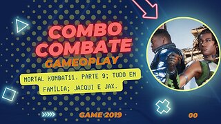 Mortal Kombat11. Parte 9; Tudo em família; Jacqui e Jax. Gameplay BR