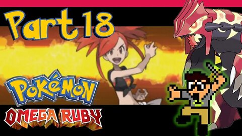 VS Flannery |Part 18| Pokemon Omega Ruby