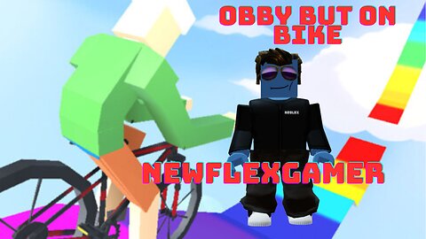 Roblox Obby But On Bike | Newflexgamer