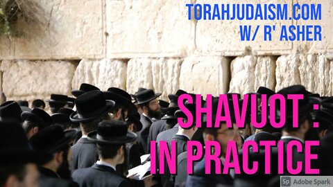 Shavuot: in Practice