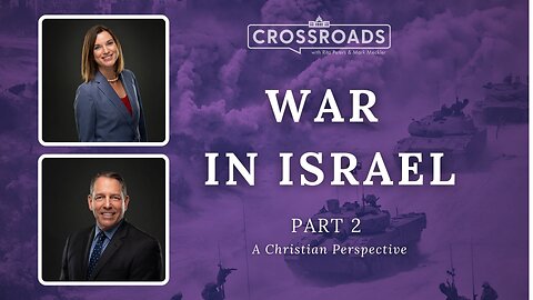 Crossroads: War in Israel (Part 2)