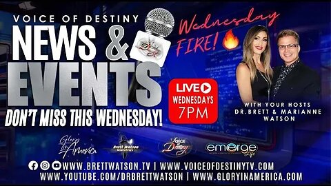"News and Events!" - Wednesday FIRE! Dr. Brett & Marianne Watson - "The Prophetic Word!" 10.18.23