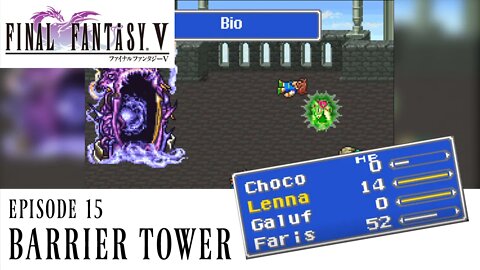 Final Fantasy V Ep. 15 - Barrier Tower