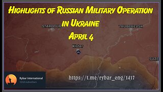 Highlights of Russian Military Operation in Ukraine on April 4