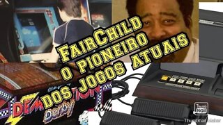 Fairchild - videogames o pioneiro dos jogos atuais