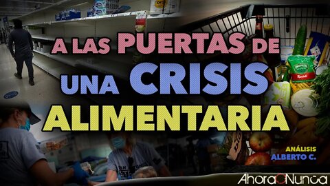 A LAS PUERTAS DE UNA CRISIS ALIMENTARIA GLOBAL | ¿ESTÁS PREPARADO?