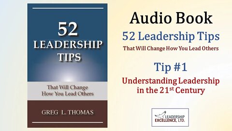 52 Leadership Tips Audio Book - Tip #1: Understanding Leadership in the 21st Century