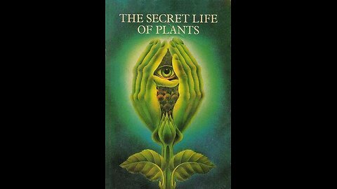 The Secret Life Of Plants 1979 Documentary