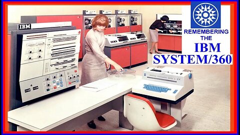 1960's COMPUTER HISTORY: REMEMBERING THE IBM SYSTEM/360 MAINFRAME Origin and Technology (IRS, NASA)