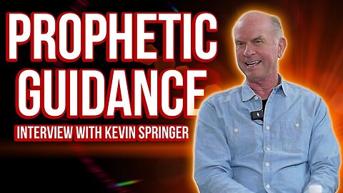 Prophetic Guidance: Interview With Kevin Springer