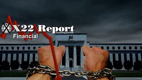 X22 Report - Ep. 3146A - The People Are Now Seeing That The [CB] Enslaves Them, Change Is Coming