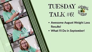 Tuesday Talk | Awesome August Weight Loss Results! | What Will I Change for September?