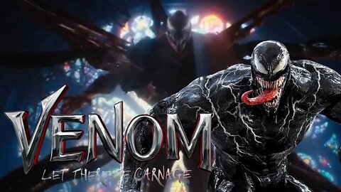 Reaction and Discussion: Venom 2: Let There Be Carnage Trailer