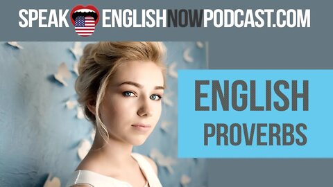 #116 English Proverbs and their meaning