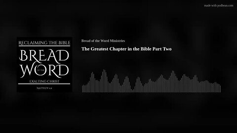 The Greatest Chapter in the Bible Part Two