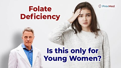 Folate Deficiency - Is this only for Young Women?