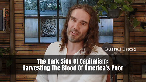 The Dark Side Of Capitalism: Harvesting The Blood Of America's Poor