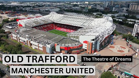 Manchester United Stadium | Old Trafford | 4k Drone
