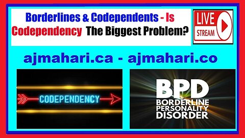 Borderlines and Codependents - Is Codependency The Biggest Problem?