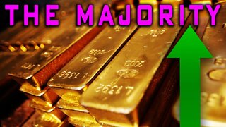 The Majority Thinks Gold Is Rising From The Bottom