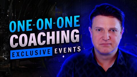 Exclusive Events and Coaching - 1pm EST May 18th!