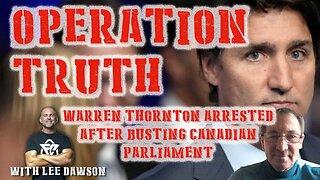 Operation Truth - Canadian Parliament Busted By Warren Thornton