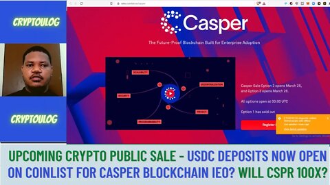 Upcoming Crypto Sale - USDC Deposits Now Open On Coinlist For Casper Network IEO? $CSPR 100X?