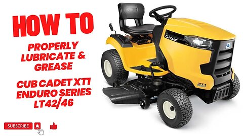 How To Lubricate & Grease Your Cub Cadet XT1 - LT 42/46 Lawn Tractor