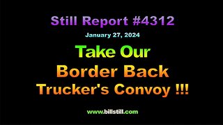 Take Our Border Back Trucker’s Convoy !!! 4312