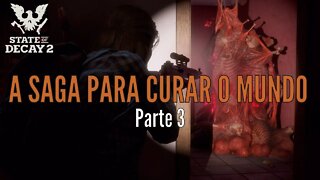 A Saga para acabar com o apocalipse zumbi continua (Cidade 1/5) em State of Decay 2 - Parte 3