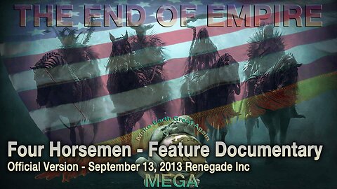 [With Subtitles] THE END OF EMPIRE -- Four Horsemen - Feature Documentary Official Version (2011) Renegade Inc