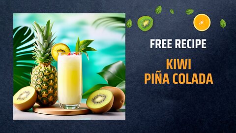 Free Kiwi Piña Colada Recipe 🥝🍍🍹Free Ebooks +Healing Frequency🎵