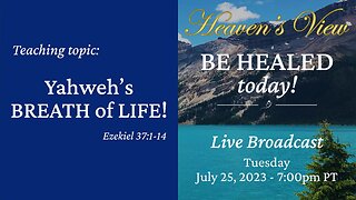 Yahweh's MIRACULOUS INSTANT HEALING Live Broadcast! - July 25th, 2023