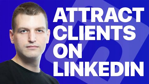 4 LinkedIn profile changes to get more clients on LinkedIn