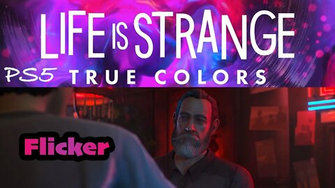 True Colors (43) Flicker [Life is Strange Lets Play PS5]