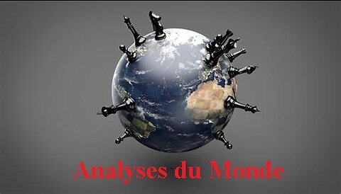 Le Nouvel Ordre Mondial expliqué avec Analyses du Monde et Histoires et Révélations